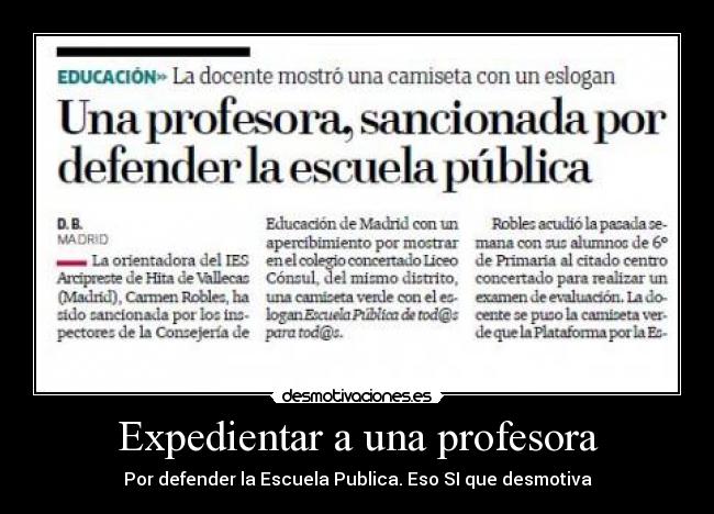 Expedientar a una profesora - Por defender la Escuela Publica. Eso SI que desmotiva