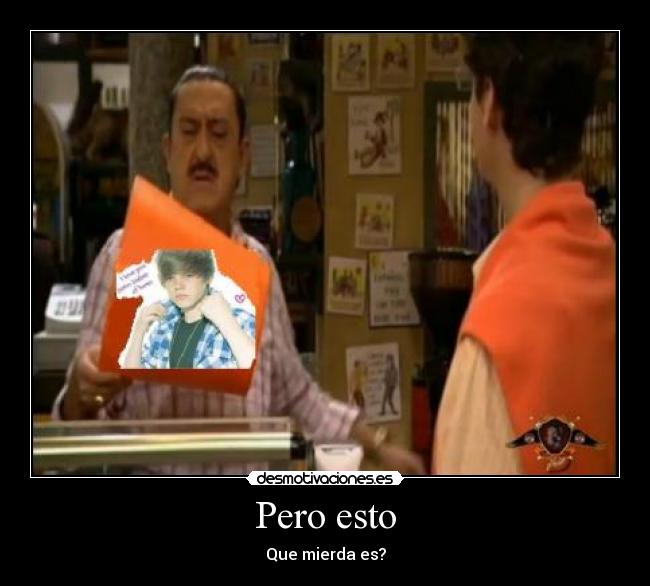 Pero esto - Que mierda es?