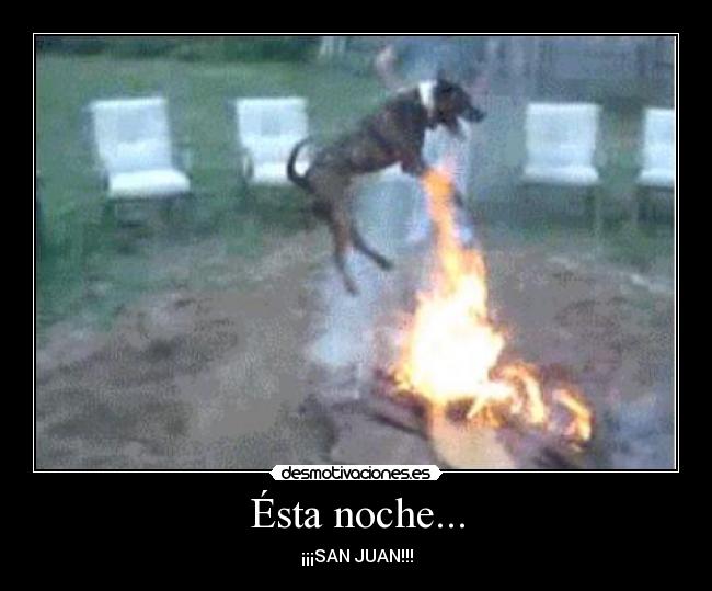 Ésta noche... - ¡¡¡SAN JUAN!!!