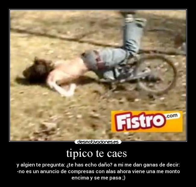 tipico te caes -