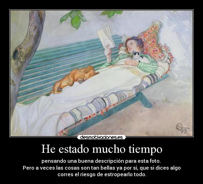 He estado mucho tiempo - 