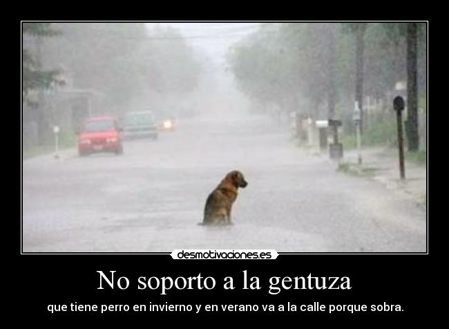 No soporto a la gentuza - 