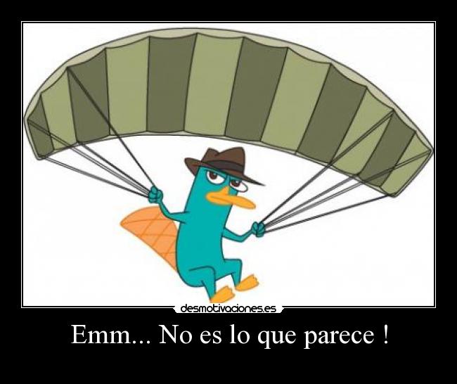 Emm... No es lo que parece ! -