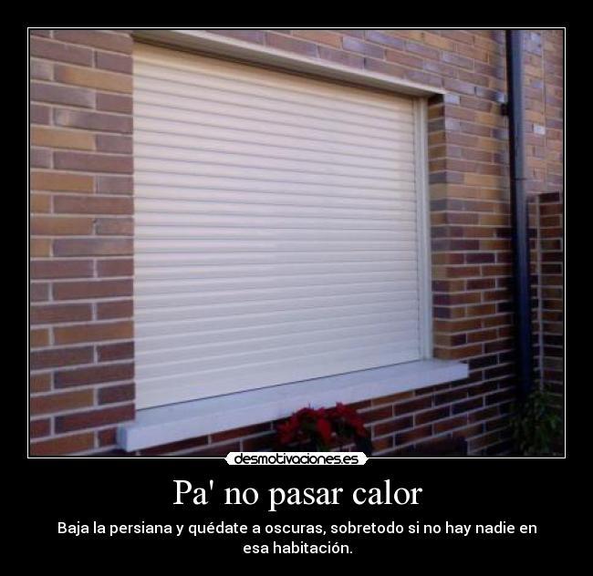 Pa no pasar calor - 