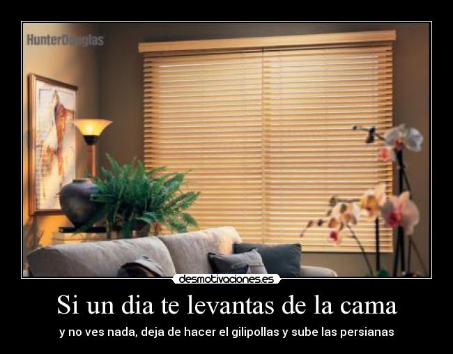 Si un dia te levantas de la cama -