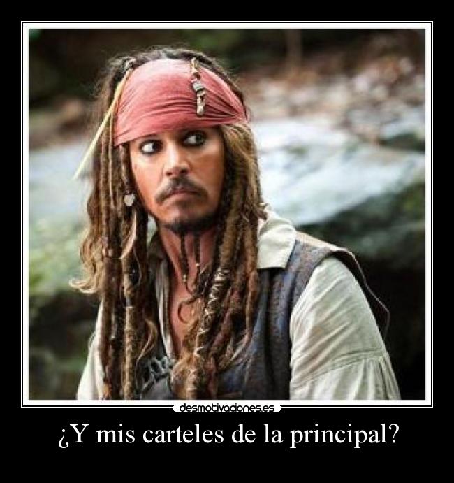 ¿Y mis carteles de la principal? -