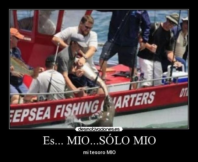 Es... MIO...SÓLO MIO -