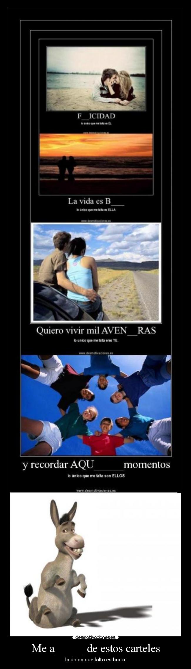 Me a_____ de estos carteles -