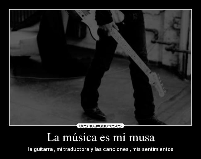 La música es mi musa -