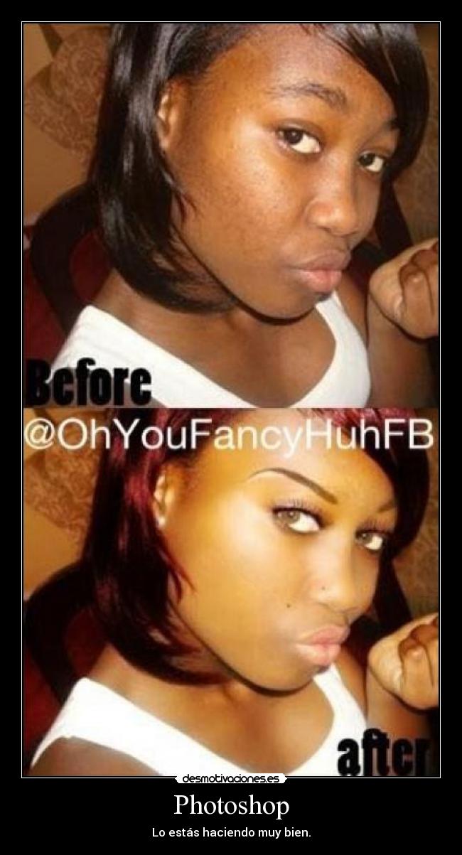 Photoshop - Lo estás haciendo muy bien.