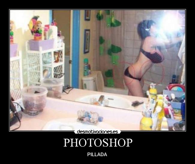 PHOTOSHOP - PILLADA