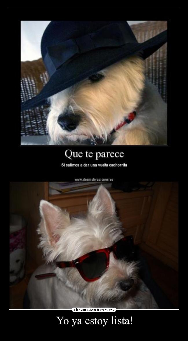 Yo ya estoy lista! -