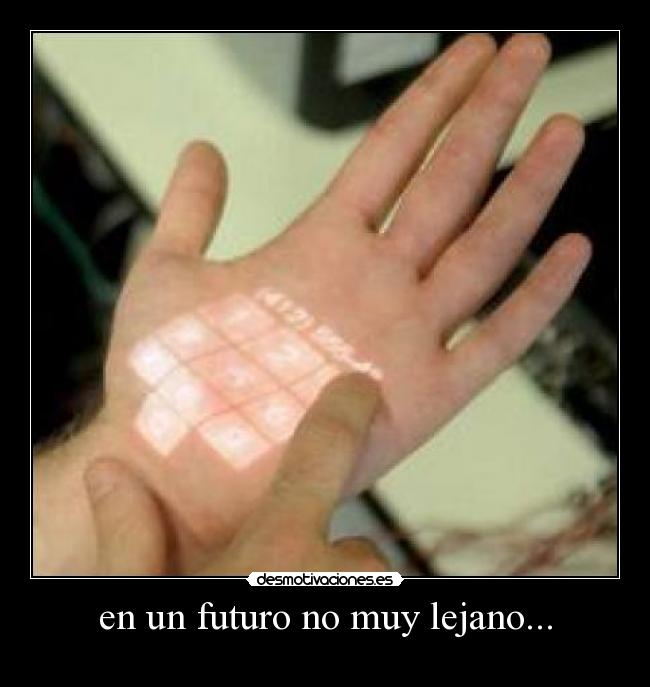 en un futuro no muy lejano... -