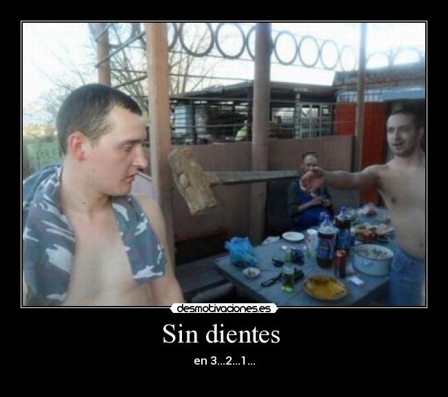 Sin dientes  - en 3...2...1...
