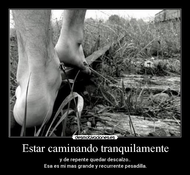 Estar caminando tranquilamente -