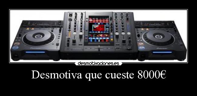 Desmotiva que cueste 8000€ - 