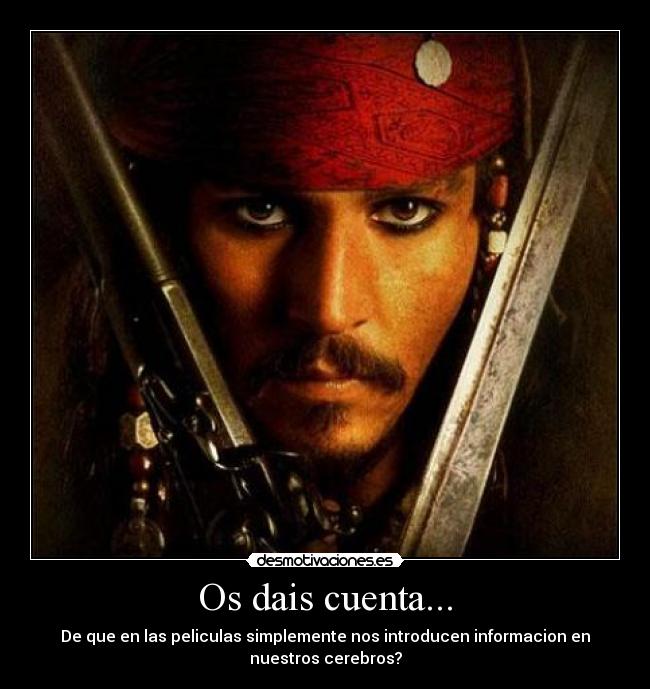 Os dais cuenta... -