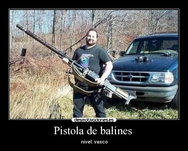 Pistola de balines - nivel: vasco