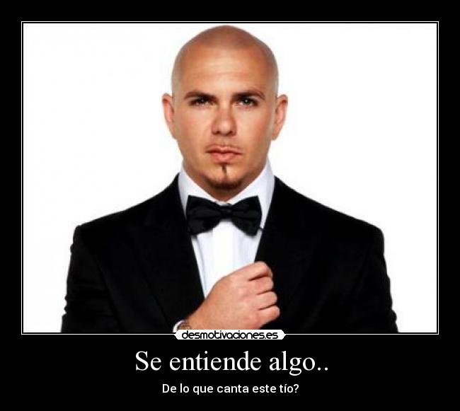 carteles pitbullentendercantar desmotivaciones
