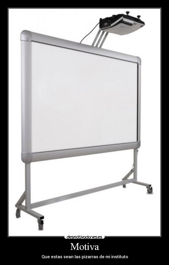 Motiva - Que estas sean las pizarras de mi instituto