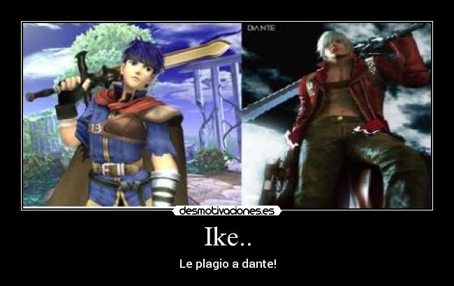 Ike.. - Le plagio a dante!