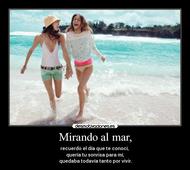 Mirando al mar, - 