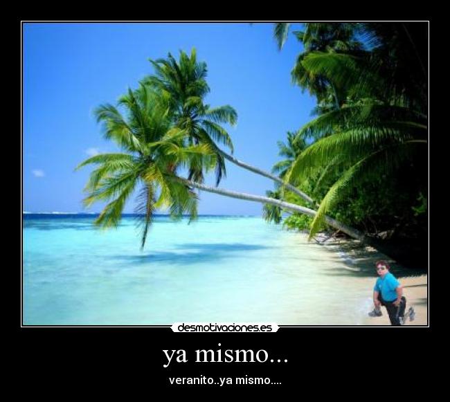 ya mismo... - 