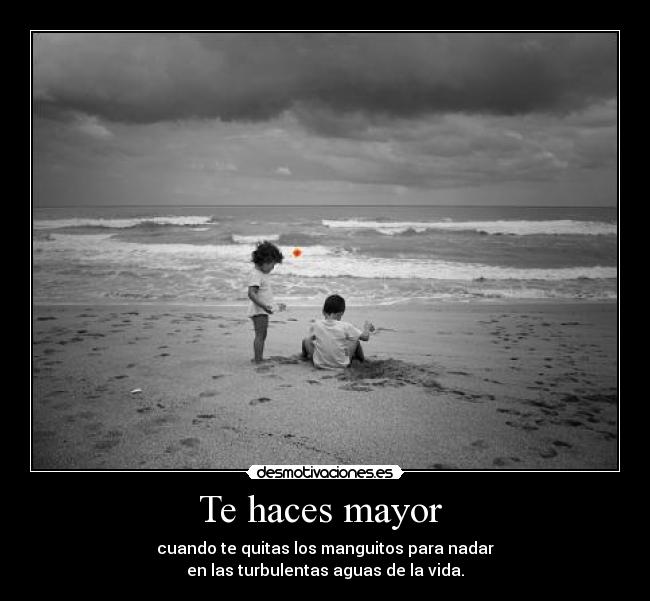 Te haces mayor  - 