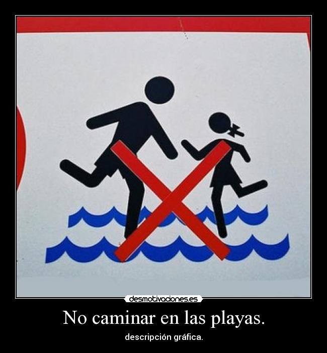 No caminar en las playas. - descripción gráfica.