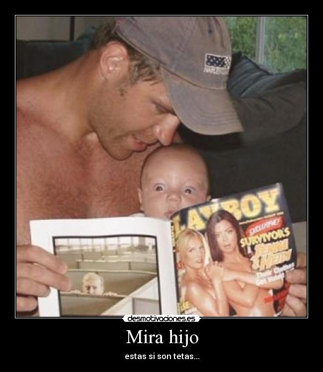 Mira hijo - estas si son tetas...