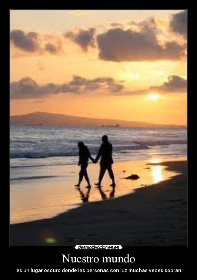 Nuestro mundo | Desmotivaciones
