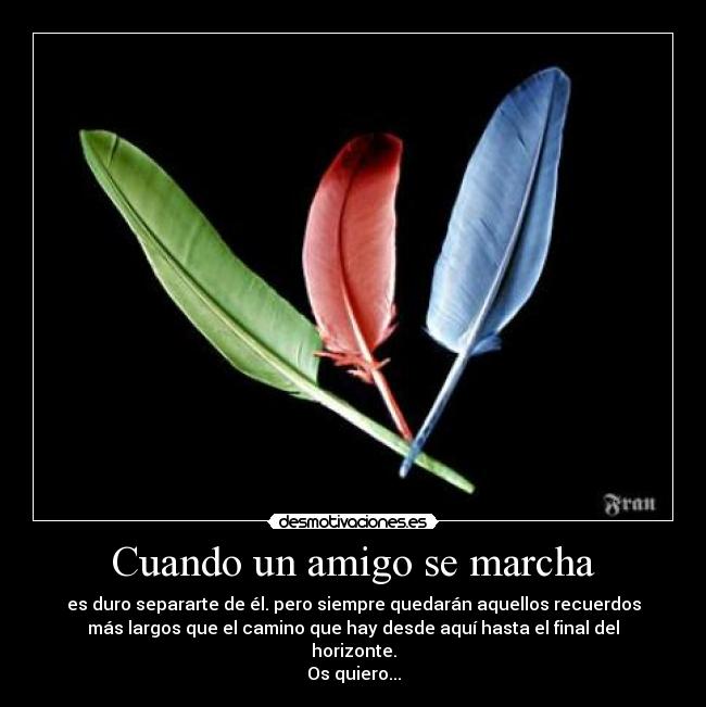 carteles amigo carretera pluma verde rojo azul despedida desmotivaciones