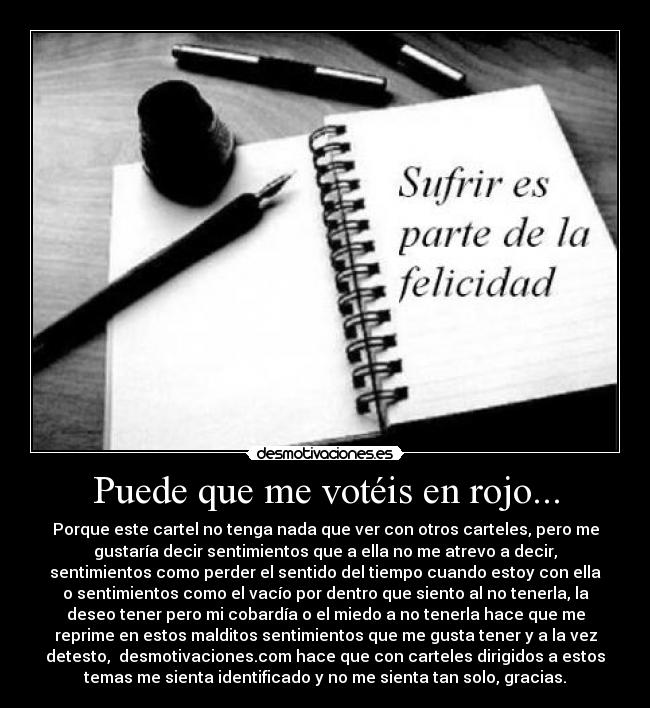 Puede que me votéis en rojo... -