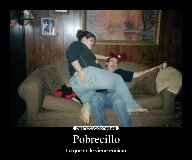 Pobrecillo - La que se le viene encima