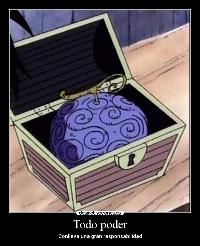Todo poder - Conlleva una gran responsabilidad