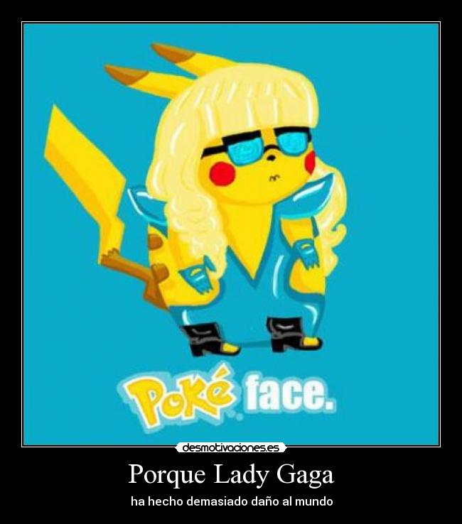 Porque Lady Gaga - 