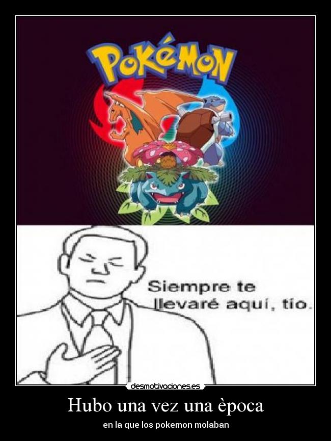 Hubo una vez una època - 