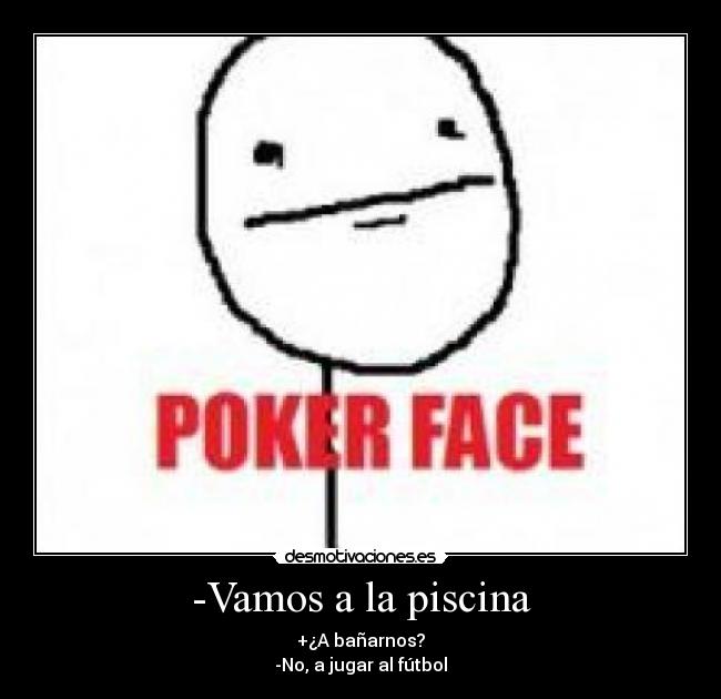 -Vamos a la piscina -