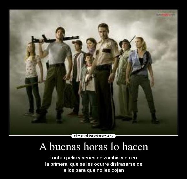 A buenas horas lo hacen - 