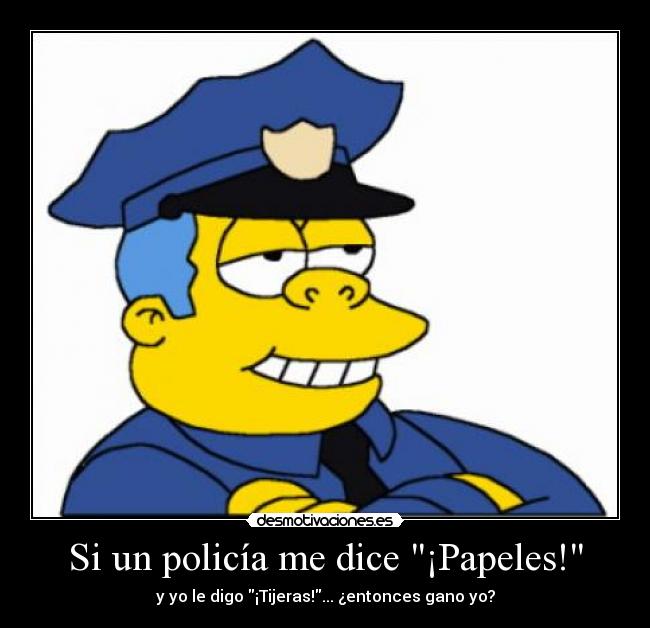 Si un policía me dice ¡Papeles! - 