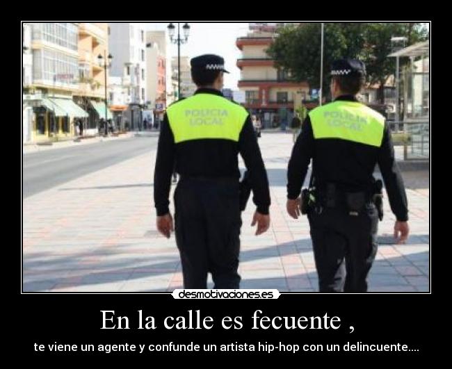 En la calle es fecuente , - 