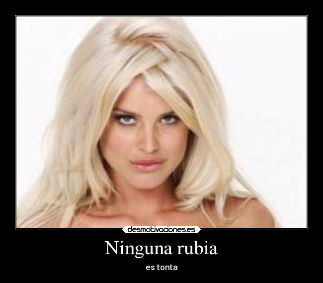 Ninguna rubia -