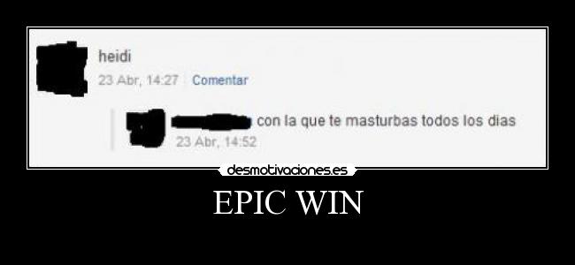 EPIC WIN - 