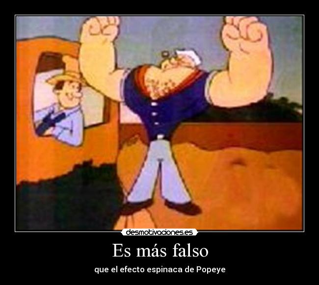 Es más falso - que el efecto espinaca de Popeye