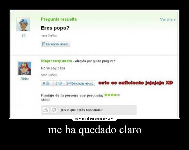 me ha quedado claro -