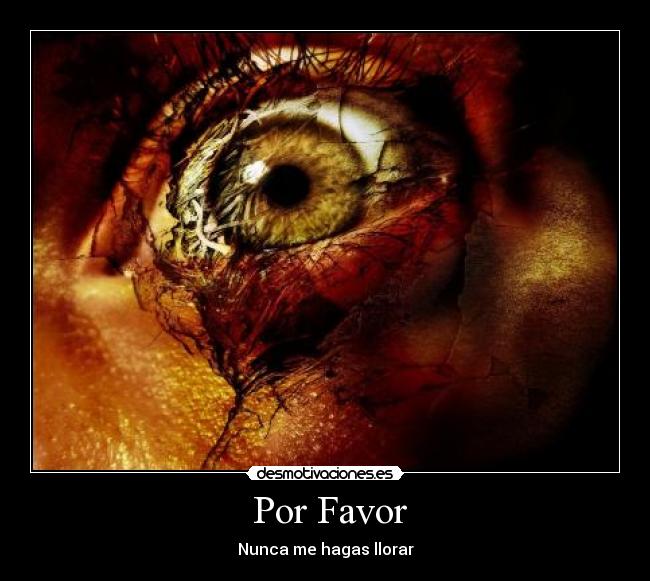   Por Favor  - Nunca me hagas llorar