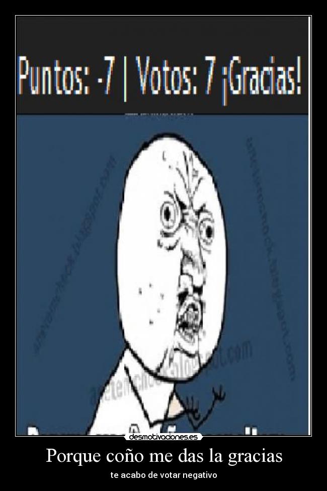 Porque coño me das la gracias -