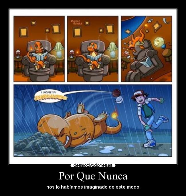 Por Que Nunca - nos lo habíamos imaginado de este modo.