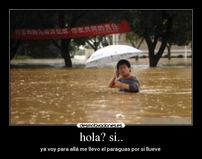 hola? si.. - 