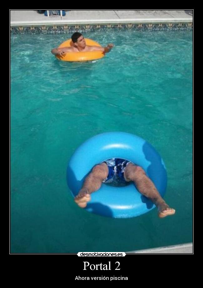 Portal 2 - Ahora versión piscina